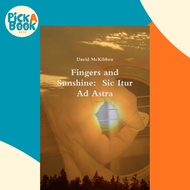 Fingers and Sunshine : Sic Itur Ad Astra by David McKibben (paperback)