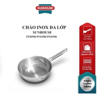 CHẢO INOX ĐA LỚP SUNHOUSE IN16M6/IN18M6/IN20M6/N24M6/26M6