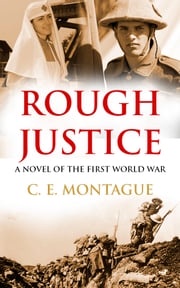 Rough Justice C. E. Montague