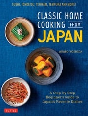 Classic Home Cooking from Japan Asako Yoshida
