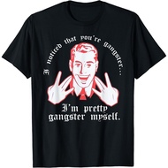 Retro I Noticed You'Re Gangster.. I'M Pretty Gangster Myself T-Shirt