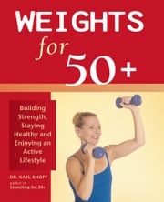 Weights for 50+ Dr. Karl Knopf