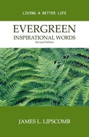 Evergreen Inspirational Words James L. Lipscomb