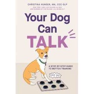 Your Dog Can Talk : A Step-By-Step Guide to Button Training [Paperback]