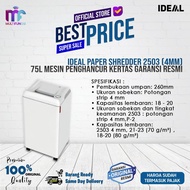 Ideal Paper Shredder 2503 (4mm) 75L Mesin Penghancur Kertas Garansi Resmi