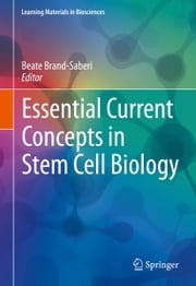 Essential Current Concepts in Stem Cell Biology Beate Brand-Saberi