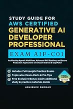 Study Guide for AWS Certified Generative AI Developer Professional (Exam AIP-C01): Architecting Agen
