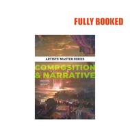 Composition & Narrative: Artists' Master Series (Hardcover) by 3dtotal Publishing