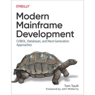 MODERN MAINFRAME DEVELOPMENT: COBOL, Databases, and Next-Generation Approach TOM TAULLI