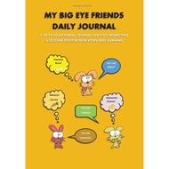 [sgstock] My Big Eye Friends Daily Journal: My Big Eye Friends Daily Journal: A daily educational jo
