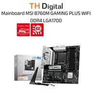 Mainboard MSI B760M GAMING PLUS WIFI DDR4 LGA1700 - Genuine product