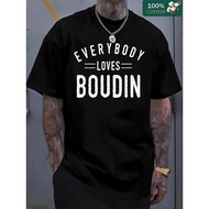 Mens Regular Size Cotton T-Shirt with Everybody Loves Boudin Humorous Slogan Print - Soft Casual Ro