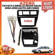 Android Player Casing 9" Toyota Corolla AE100 AE101 1992-1995 [AUTO AIR COND] (with/without Socket)