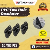 Pro Fence PVC Insulator Two Hole Claw Insulators Electric Fence Insulator Penebat Pagar Elektrik Pol