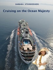 Cruising on the Ocean Majesty Barbara Athanassiadis