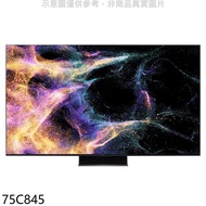 TCL【75C845】75吋連網miniLED4K顯示器(含標準安裝)★送7-11禮券4800元★