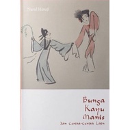 Cinnamon Flowers and Other Stories - Short Stories - Nurul Hanafi