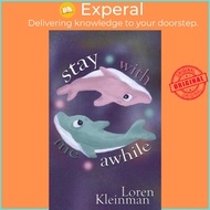 Stay With Me Awhile by Loren Kleinman (paperback)