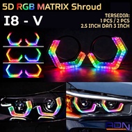 ADN I8 V Ring Shroud Biled RGB MATRIX 5D Glory 2.5 inch 3 in Hexagonal Model PNP Bi Led Can Turn Sig