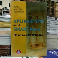 SPSS Application for SMART Research (IBM SPSS 21.0 Program) - Albert kurniawan