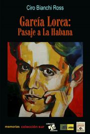 García Lorca, Pasaje a la Habana Ciro Bianchi