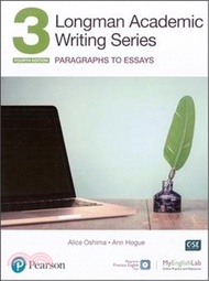 Longman Academic Writing Series 3: Paragraphs to Essays with Essential Online Resources