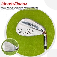 ไม้กอล์ฟมือสอง WEDGE CALLAWAY X FORGED  52/12 ก้าน N.S.PRO 950GH FLEX S Loft: 52/12 Degree รหัสสินค้
