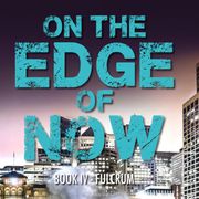 On The Edge of Now - Fulcrum Brian McCullough