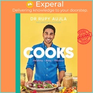 Dr Rupy Cooks : Over 100 easy, healthy, flavourful recipes by Rupy Aujla (UK edition, hardcover)