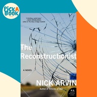 The Reconstructionist - A Novel by Nick Arvin (US edition, paperback)