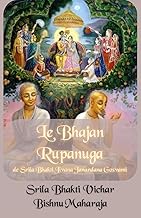 Le Bhajan Rupanuga de Srila Bhakti Jivana Janardana Gosvami