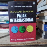 Pedoman Lengkap Pajak Internasional Edisi Revisi by Chairil Anwar