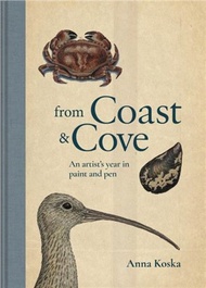 From Coast &amp; Cove：An artist's year in paint and pen