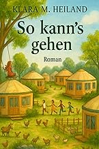 M.Heiland So kann´s gehen: Roman Anna Marienfeld
