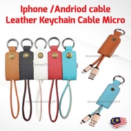 [READY STOCK] IP Cable / Andriod cable cable - Leather Keychain Cable Micro / IP Fast Charging Cable