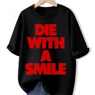 Unisex T-Shirt with DIE WITH A SMILE Graphic Print for Casual Wear