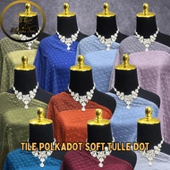 Kain Tile Dot Soft Tulle Polkadot Halus Premium Meteran Bahan Kebaya Dress & Gaun Pesta