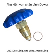 Oxy lỏng_Nito lỏng_Argon lỏng_Van chặn bình Dewar DJ-10P_Van chặn bình khí lỏng lạnh