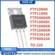 5PCS NEW FTP18N06N FTP11N08 FTP40N20A FTP23N10A FTP16N06B FTP10N40C FTP10N40 FTP04N04N TO-220 MOSFET