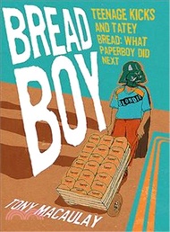 Breadboy ― Teenage Kicks and Tatty Bread - What Paperboy Did Next