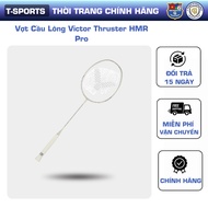 Victor Thruster HMR Pro Badminton Racket – Fast Response, Absolute Balance