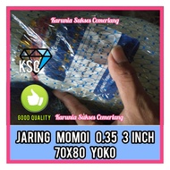 JARING MOMOI 3 INCH 0.35 70X80 YOKO / JARING MOMOI 0.35 3 INCH 70X80 YOKO / MOMOI / JARING IKAN MERE