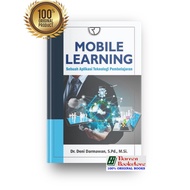 Mobile Learning Sebuah Aplikasi Teknologi Pembelajaran – Dr. Deni Darmawan, S.Pd., M.Si. - ORIGINAL