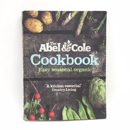 The Abel &amp; Cole Cookbook: Easy, Seasonal, Organic (Paperback) LJ001