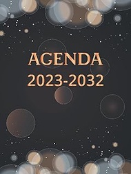 Agenda 2023-2032: Grand Agenda Organiseur 10 Ans, Planificateur 2023-2032 de Janvier 2023 à Décembre
