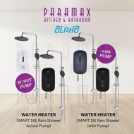 ALPHA Instant Water Heater Smart 18E &amp; 18i Plus Rain Shower (with Pump/without Pump)