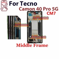 For Tecno Camon 40 Pro 5G CM7 Body LCD front Frame