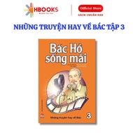 Book - Uncle Ho Lives Forever: Good Stories About Uncle Ho (Volume 3) - Kim Dong Publishing House