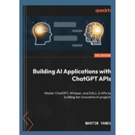 AI Applications Building Book with ChatGPT APIs: Master ChatGPT
