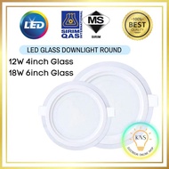 SIRIM LED GLASS DOWNLIGHT LAMPU DOWNLIGHT LED KACA 12W 18W 4INCH 6INCH ROUND RECESSED